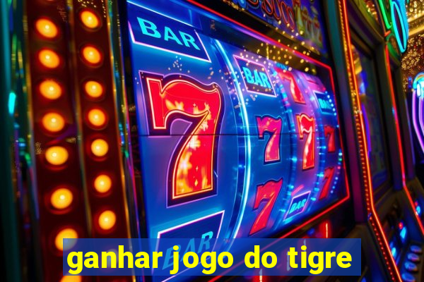 ganhar jogo do tigre