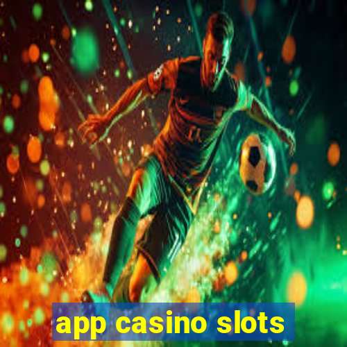 app casino slots