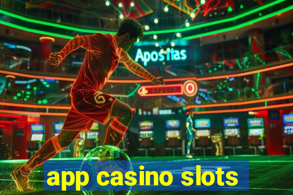 app casino slots