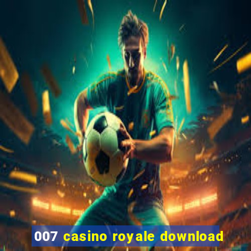 007 casino royale download