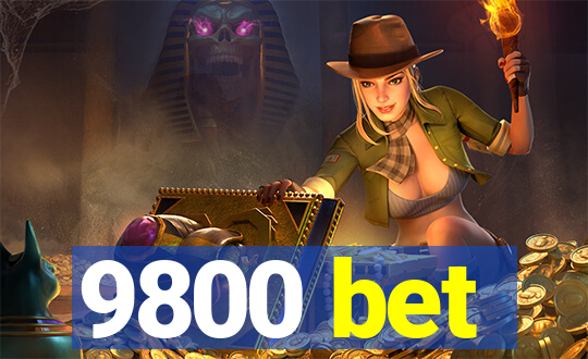 9800 bet