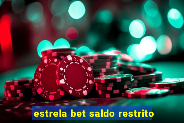 estrela bet saldo restrito