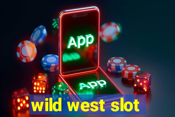 wild west slot