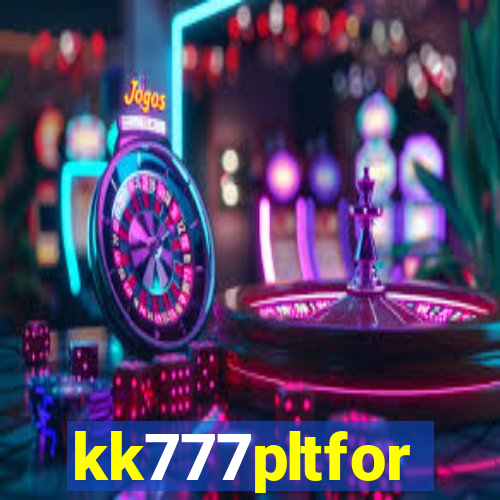 kk777pltfor