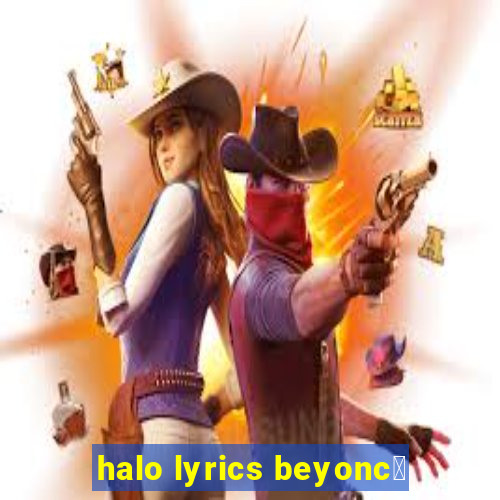 halo lyrics beyonc茅