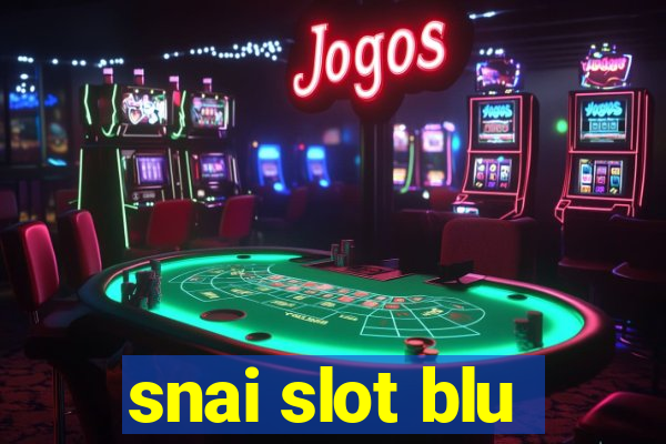 snai slot blu