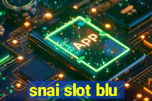 snai slot blu