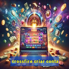 crossfire criar conta