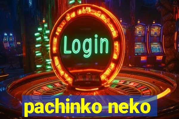 pachinko neko