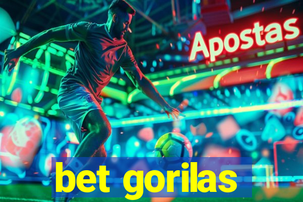 bet gorilas