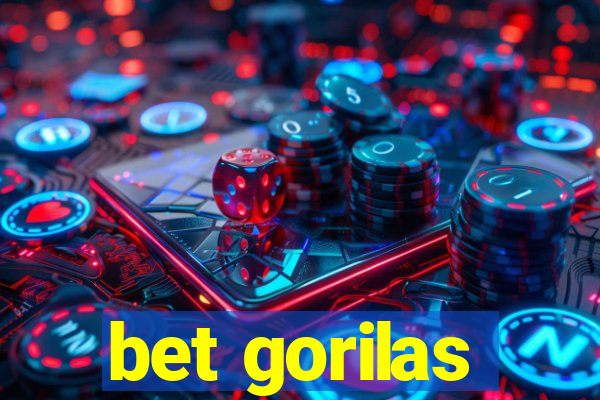 bet gorilas