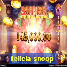 felicia snoop