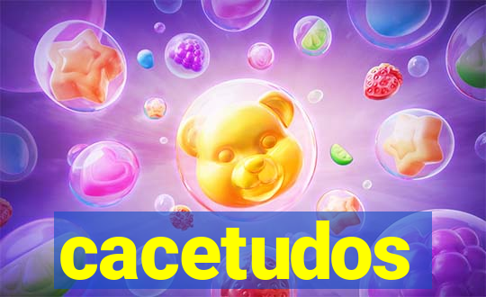 cacetudos