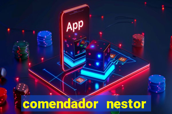 comendador nestor pereira 33