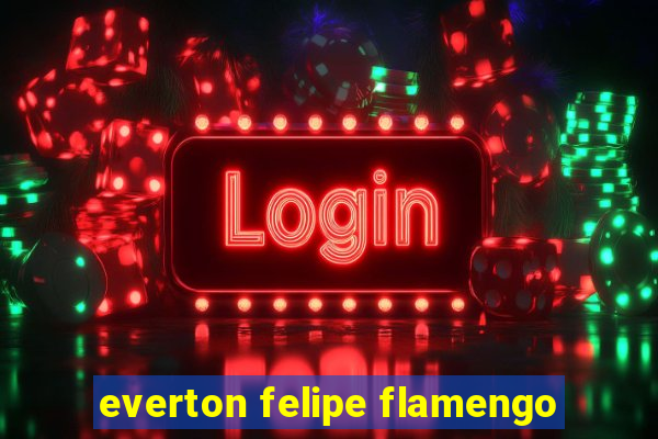 everton felipe flamengo