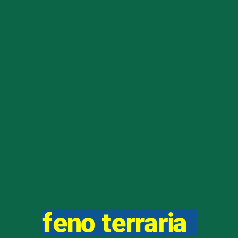 feno terraria