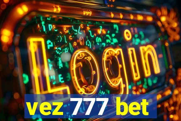 vez 777 bet