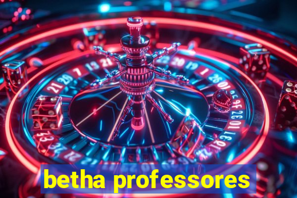 betha professores