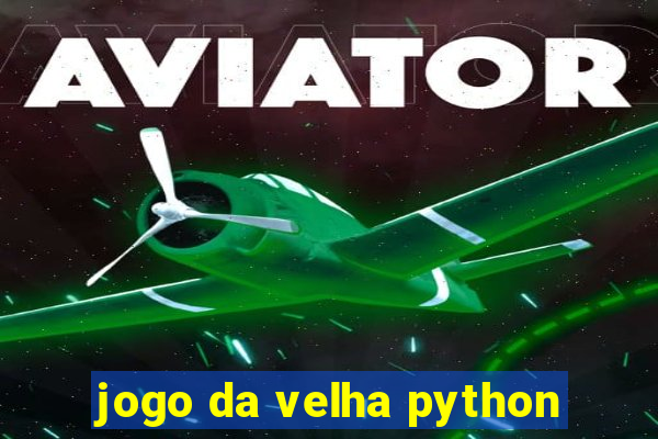 jogo da velha python