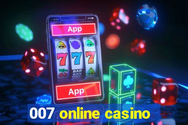 007 online casino