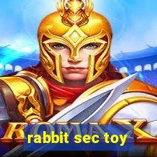 rabbit sec toy