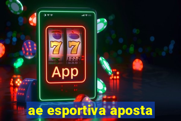 ae esportiva aposta