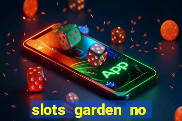 slots garden no deposit bonus