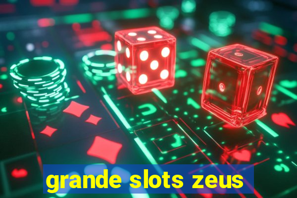 grande slots zeus