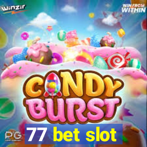 77 bet slot