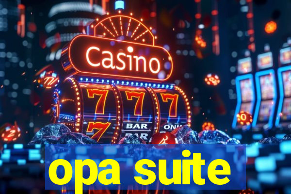 opa suite