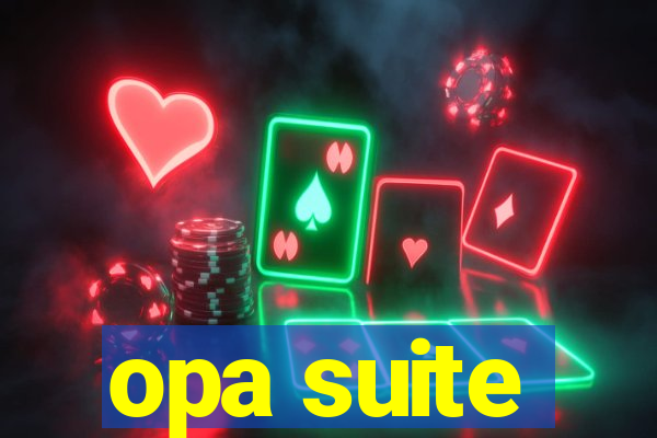 opa suite