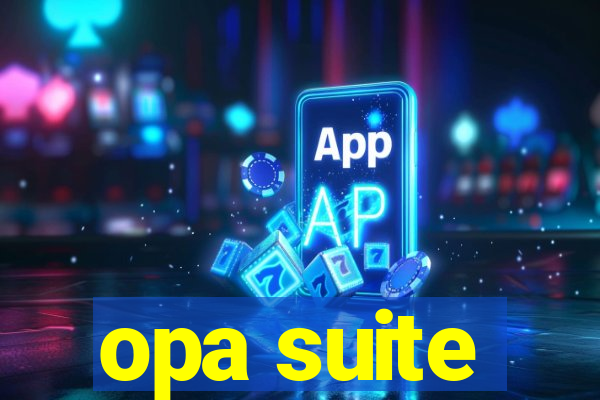 opa suite