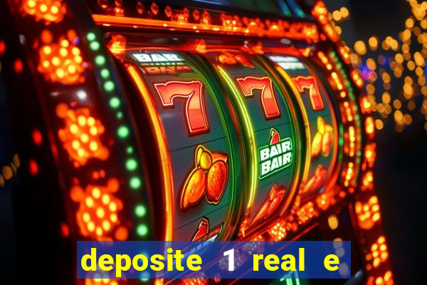 deposite 1 real e ganhe 20