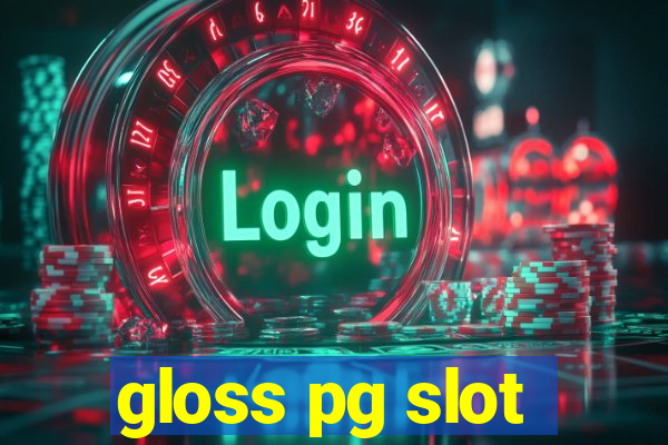 gloss pg slot