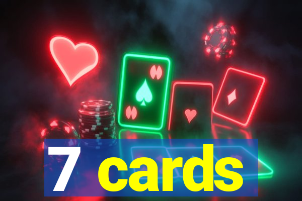 7 cards