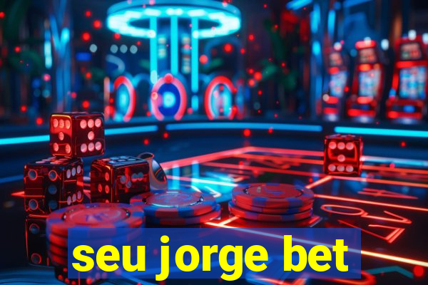 seu jorge bet