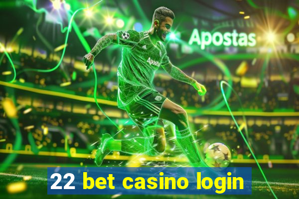 22 bet casino login