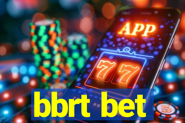 bbrt bet