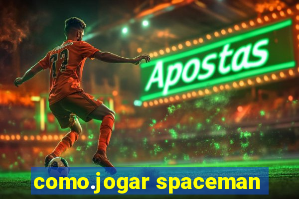 como.jogar spaceman