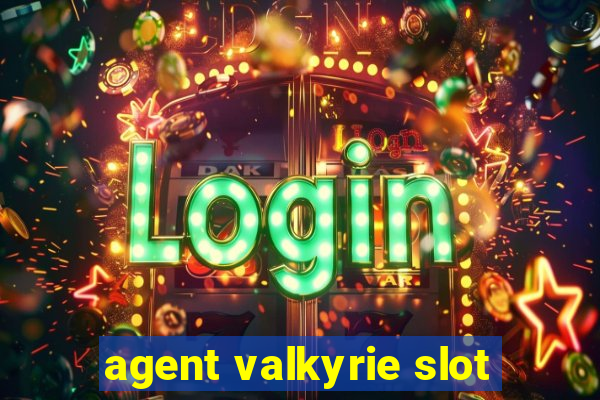 agent valkyrie slot