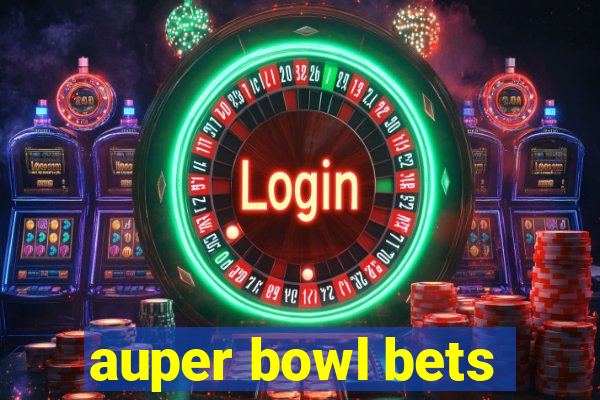 auper bowl bets