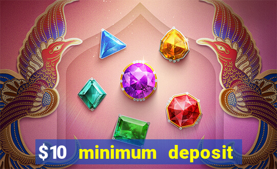 $10 minimum deposit casinos canada