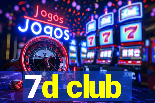 7d club