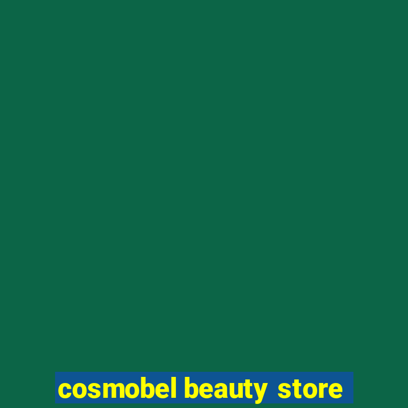 cosmobel beauty store