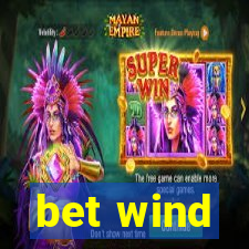 bet wind