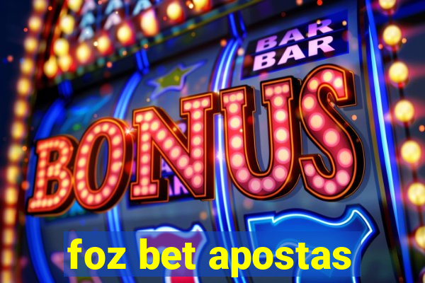 foz bet apostas