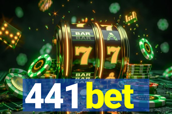 441 bet