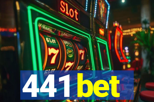 441 bet