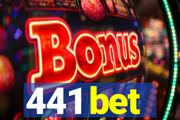 441 bet