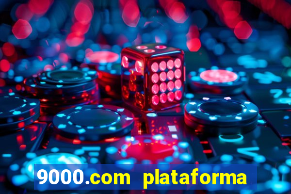 9000.com plataforma de jogos